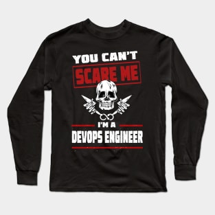 You can't scare me I'm a Devops Engineer! On White Long Sleeve T-Shirt